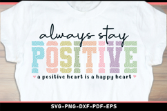 Always stay positive, positive heart is a happy heart Shirt Product Image 2