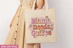 Mama need coffee PNG, Mom Mama PNG Product Image 3