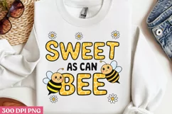 Sweet as Can Bee PNG, Bee Sublimation PNG Product Image 1