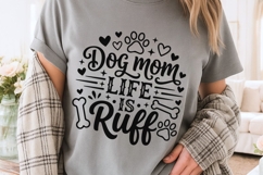 Dog Mom Life Is Ruff Svg, Dog Mom Svg, Funny Dog Lover Svg. Product Image 3