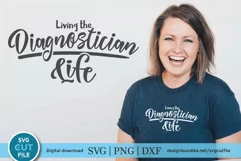 Diagnostician svg - living thediagnostician life svg file Product Image 1