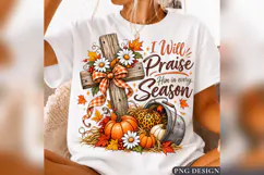 Praise Him Every Season PNG, Christian Fall Cross Design Product Image 2