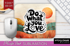 Inspirational Quote Mouse Pad Sublimation - Boho Mousepad Product Image 1