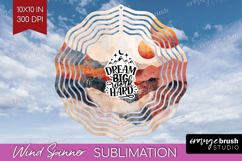 Inspirational Quote Wind Spinner Sublimation PNG - Boho Product Image 1