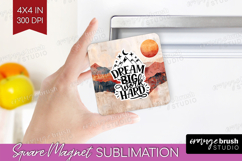 Inspirational Quote Magnet Sublimation - Boho Square Magnet Product Image 1