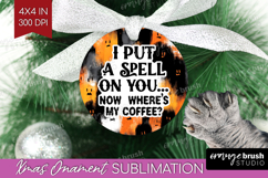 Halloween Quote Ornament PNG - Sarcastic PNG Sublimation Product Image 1