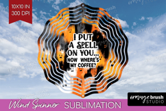 Halloween Quote Wind Spinner Sublimation PNG - Sarcastic Product Image 1