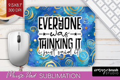 Sarcastic Quotes Quote Mouse Pad Sublimation - Brush Stroke Product Image 1