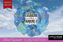 Sarcastic Quotes Quote Wind Spinner Sublimation PNG - Brush Product Image 1