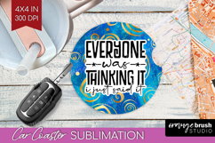 Sarcastic Quotes Quote Car Coaster - Brush Stroke Coaster Product Image 1