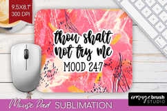 Sarcastic Quotes Quote Mouse Pad Sublimation - Brush Stroke Product Image 1