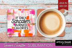 Sarcastic Quotes Quote Square Coaster - Brush Stroke Coaster Product Image 1