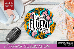 Sarcastic Quotes Quote Car Coaster - Brush Stroke Coaster Product Image 1