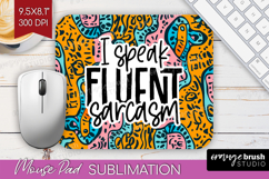 Sarcastic Quotes Quote Mouse Pad Sublimation - Brush Stroke Product Image 1