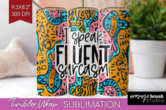 Sarcastic Quotes Quote Tumbler Wrap - Brush Stroke Tumbler Product Image 1