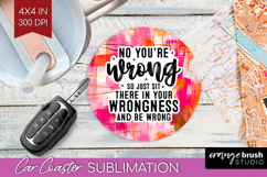 Sarcastic Quotes Quote Car Coaster - Brush Stroke Coaster Product Image 1