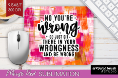 Sarcastic Quotes Quote Mouse Pad Sublimation - Brush Stroke Product Image 1