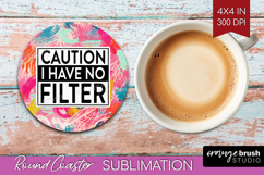 Sarcastic Quotes Quote Round Coaster - Brush Stroke Coaster Product Image 1