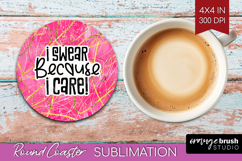 Sarcastic Quotes Quote Round Coaster - Brush Stroke Coaster Product Image 1