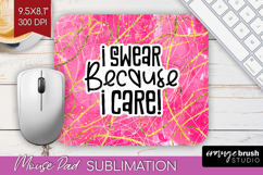 Sarcastic Quotes Quote Mouse Pad Sublimation - Brush Stroke Product Image 1