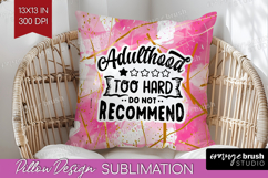 Sarcastic Quotes Quote Pillow Sublimation - Brush Stroke PNG Product Image 1