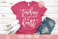 Teaching Is A Work Of Heart SVG / Teacher SVG / Valentines Product Image 1