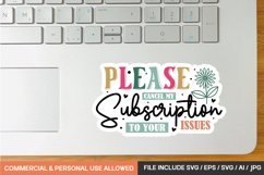 Please Cancel My Subscription To Your Issues Sticker Design Product Image 1