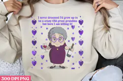 I never dreamed I'd grow PNG, Funny Grandma Sublimation Product Image 1