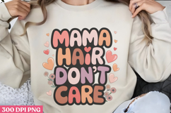 Mama hair don&#039;t care PNG, Retro Mother Sublimation PNG Product Image 1