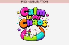 Calm in my chaos png design for T-shirts Product Image 2