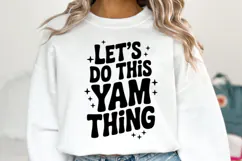 Let's Do This Yam Thing Svg | Halloween Svg | Shirt Svg Product Image 1
