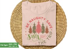 Be Naughty Save Santa The Trip Round Sign SVG Design Product Image 3