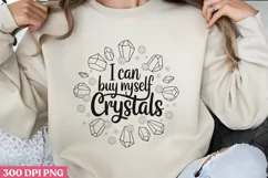 I can buy myself crystals PNG, Crystal Sublimation PNG Product Image 3
