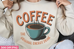 Coffee, the original energy drink PNG, Retro Funny Coffee Su Product Image 2