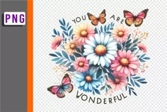 You Are Wonderful, flowers PNG, Funny Quotes Shirt designs Product Image 2
