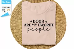 Dogs Are My Favorite People SVG Cut File | Funny Dog SVG Product Image 2