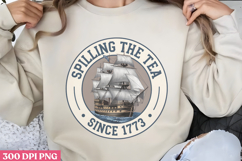Spilling the tea since PNG, 4th Of July Sublimation PNG Product Image 3