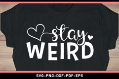 Stay weird SVG, Funny Quote SVG Cut file for Cricut Product Image 2