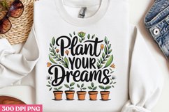 Plant your dreams PNG, Gardening Sublimati Product Image 2