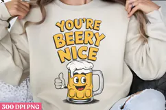 You're beery nice PNG, Funny Beer Quotes Sublimation PNG Product Image 1