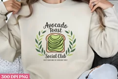 Avocado Toast Social Club PNG,Avocado Sublimation PNG Product Image 1