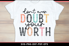 Don't ever doubt your worth SVG, Inspirational quotes SVG Product Image 2