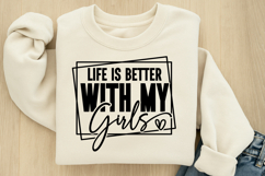 Life Is Better With My Girls SVG Product Image 1