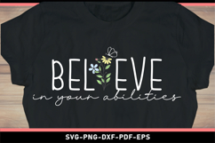 Believe in your abilities, Motivational Quotes SVG T shirt Product Image 2