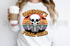 Somebody's Feral Child Skeleton Sublimation PNG Design Product Image 2