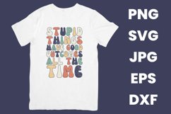 Retro Stupid Things Have Good Outcomes All The Time SVG Product Image 2