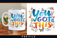 You got this, Motivational sublimation PNG designs Product Image 1