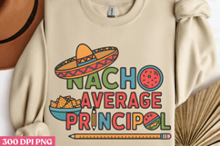 Nacho Average Principal PNG, Cinco De Mayo Sublimation Product Image 2