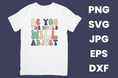 Retro Groovy Be You The World Will Adjust Inspirational SVG Product Image 2