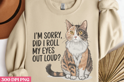 I&#039;m Sorry, Did I Roll My Eyes PNG, Funny Cat Sublimation PNG Product Image 3